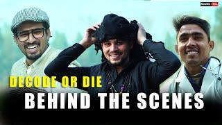 DECODE OR DIE | BEHIND THE SCENES | Round2hell | R2h