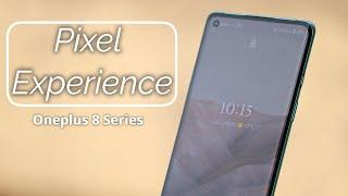 Oneplus 8 Series Official Pixel Experience Rom Android 11 REVIEW! Better than Oxygen OS 11??