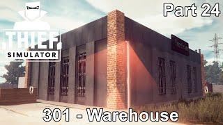 Thief Simulator Gameplay / 301 - Warehouse / Game Walkthrough / Part 24