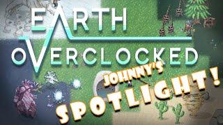 Johnny's SPOTLIGHT! - Earth Overclocked