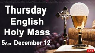 Catholic Mass Today I Daily Holy Mass I Thursday December 12 2024 I English Holy Mass I 5.00 AM