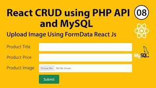 Image Upload in React JS || React CRUD Using PHP API and MySQL -08