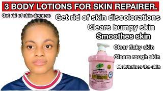 3 BODY LOTIONS FOR SKIN REPAIRER | get rid of discoloration,bumps,rough skin ,dry and flaky skin |