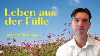 Vincenzo Califano - Leben aus der Fülle