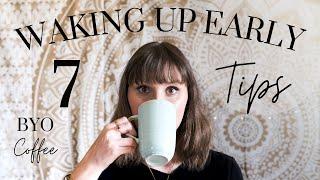 7 TIPS to Wake Up as EARLY as You Want