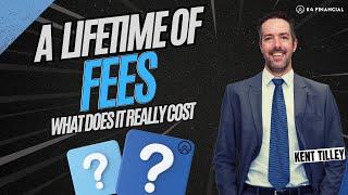 What does the average Canadian pay in fees over a lifetime?  Is there a better way?