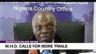 R21/Matrix-M Malaria Vaccine: W.H.O Calls For More Trials.