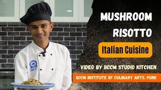 Mushroom Risotto | Italian Cuisine | IICCM Culinary Arts Institute