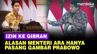 Menteri Ara Izin ke Gibran Hanya Pasang Gambar Prabowo, Diungkap Ini Alasannya