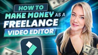 How to Become a Freelance Video Editor and Make Money in 2024