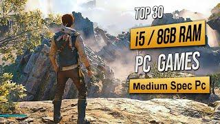 Top 30 Best Mid Spec Pc Games For (i5 / 8GB RAM) 2023