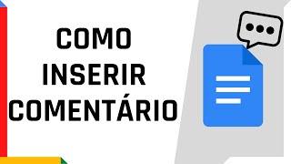 COMO INSERIR COMENTÁRIO NO TEXTO NO GOOGLE DOCS | Dica Rápida #15