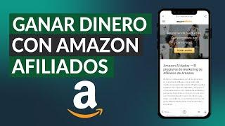 Cómo Ganar Dinero con Amazon Afiliados | Guía para Generar Ingresos