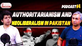 Authoritarianism and Neoliberalism in Pakistan | Podcast # 4 | The Red Room