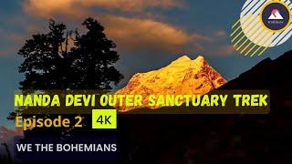 Nanda Devi Outer Sanctuary Trek | Episode 2/2 | We The BOHEMIANS | #nandadevi #lata #joshimath