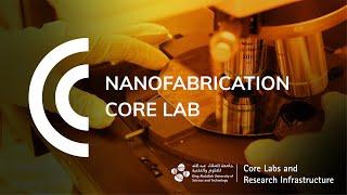 KAUST Nanofabrication Core Lab