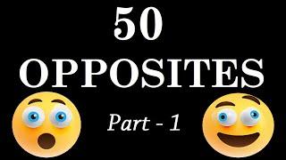 50 opposite words for kids ! Part - 1