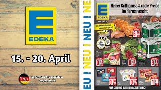 EDEKA Prospekt  NÄCHSTE WOCHE! |Gültig von 15.04.2024 | Supermarkt Prospekte & Angebote DE