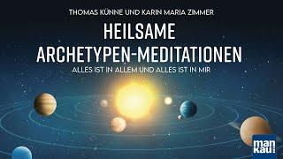 Heilsame Archetypen-Meditationen (Thomas Künne und Karin Maria Zimmer)