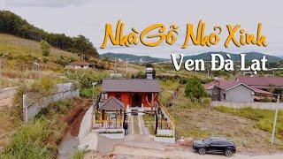 Bán Căn Nhà Gỗ Xinh Tại Vùng Ven Đà Lạt | 1,95 tỷ (thương lượng)