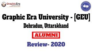 Graphic Era University, [GEU] Dehradun [2020]- Detailed Reviews & Critics Rating