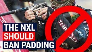 The NXL Should Ban Padding!