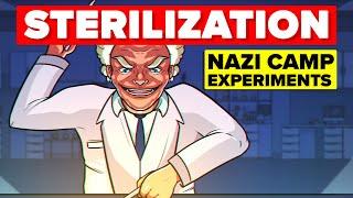 Sterilization - Nazi Camp Experiments