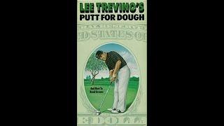 Lee Trevino Fans Presents : Lee Trevino's Putt for Dough