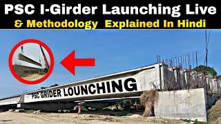 Girder Launching | Bridge Construction |Methodology | Psc I-girder Erection | PSC I-girder Lounching