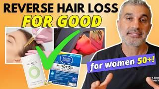 Hair Loss for Women over 50, what ACTUALLY works??