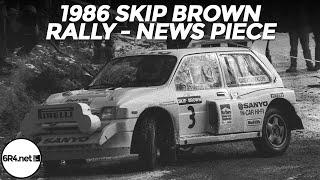 MG Metro 6R4 - 1986 Skip Brown Rally News Piece