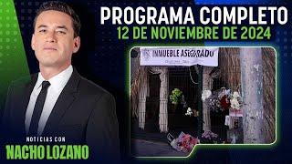 "La Flaca", el objetivo en la masacre de "Los Cantaritos" | Nacho Lozano | Programa del 11/11/2024