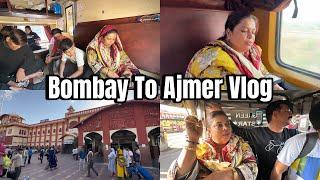 Bombay To Ajmer By Train  | Enjoy Karte Poch Gaye Ajmer | Travelling Vlog