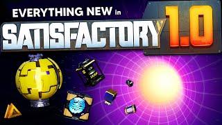 EVERYTHING* NEW in Satisfactory 1.0