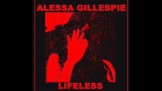 Alessa Gillespie - Lifeless [2018 Noisecore / Noisegrind]