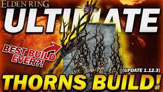 "The *NEW* MOST OVERPOWERED BUILD in Elden Ring?!" - The Ultimate Impenetrable Thorns Build!