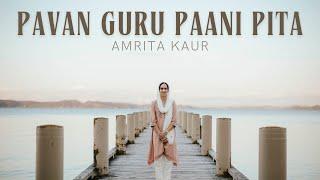 Pavan Guru Paani Pita | Amrita Kaur ft. Momin Khan | 555th Prakash Purab Sri Guru Nanak Dev Ji