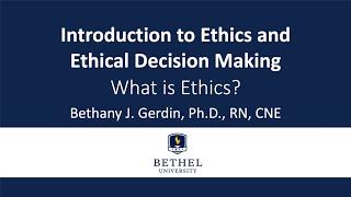 Introduction to Ethics and Ethical Decision Making