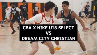 CBA X NIKE U18 Select VS Dream City Christian｜Full Game Replay｜Dec 9, 2024