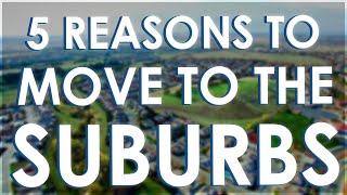 5 Reasons To Move to Santa Clarita Suburbs