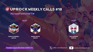 UpRock Weekly Calls #18: #CrossPlatformFTW