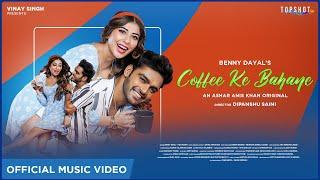 Coffee Ke Bahane (Official Video) | @BennyDayalOfficial  | Kashish Thakur | Ruma Sharma | Ashar Anis