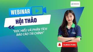 Webinar Safebooks "ĐỌC HIỂU & PHÂN TÍCH BÁO CÁO TÀI CHÍNH TRÁNH RỦI RO CHO DOANH NGHIỆP"