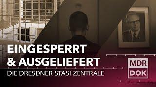 Angst, Macht, Gedenken - Die Stasi-Zentrale in Dresden | MDR Dok