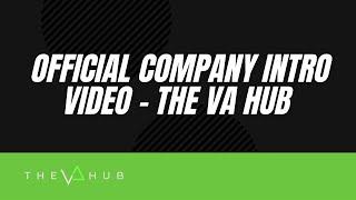 Official Company Intro Video - The VA Hub