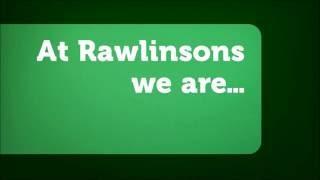 At Rawlinsons we are...