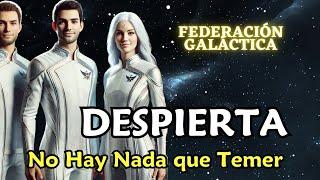 ⭕ DESPIERTA, No Hay Nada que Temer   Mensaje de la Federación Galáctica  La Gloria del Yo Soy