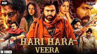 Pawan Kalyan's HARI HARA VEERA Full Hindi Dubbed Movie | Rana Daggubati, Nithya | South Action Movie