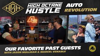 High Octane Hustle E41 - Reliving Our Favorite Guests, Stories and Laughs with Auto Revolution