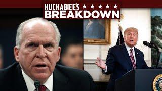 Time For John Brennan To FACE THE MUSIC | Breakdown | Huckabee